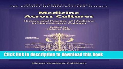 Books Medicine Across Cultures: History and Practice of Medicine in Non-Western Cultures (Science