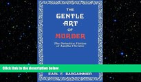 READ book  The Gentle Art of Murder: The Detective Fiction of Agatha Christie  FREE BOOOK ONLINE