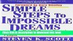 Ebook Simple Steps to Impossible Dreams: The 15 Power Secrets of the World s Most Successful