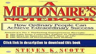Books Millionaire s Notebook: How Ordinary People Can Achieve Extraordinary Success Free Online