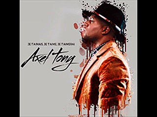 Axel Tony - Je t'aimais, je t'aime et je t'aimerai