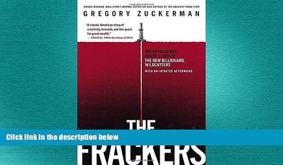 READ book  The Frackers: The Outrageous Inside Story of the New Billionaire Wildcatters READ