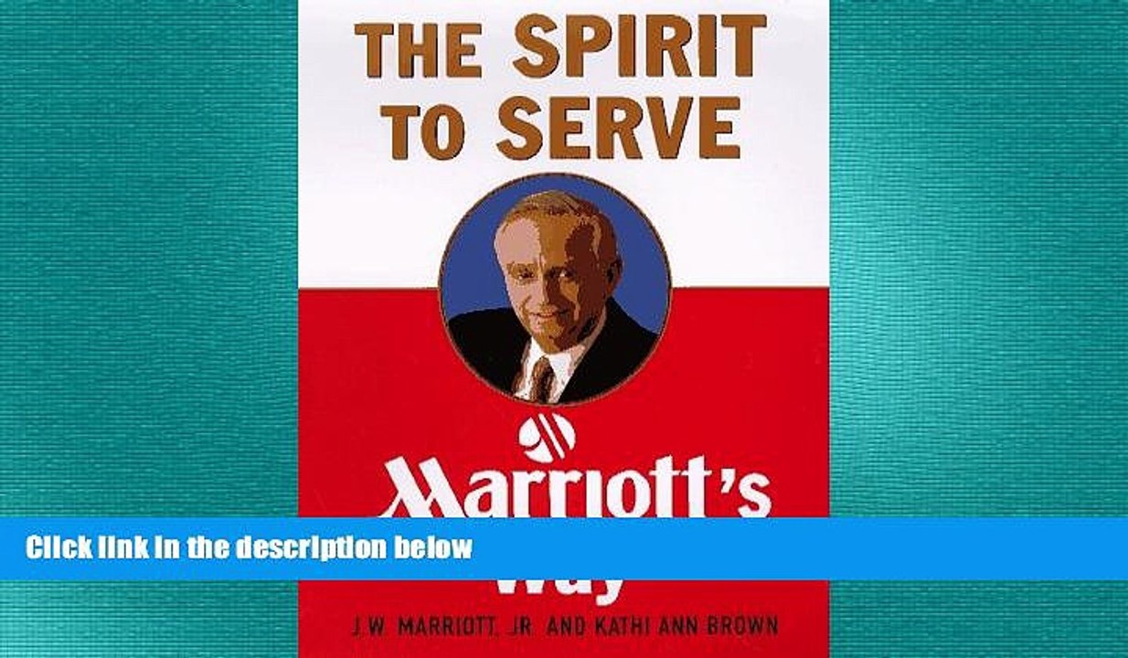 READ book  The Spirit to Serve: Marriott s Way  FREE BOOOK ONLINE