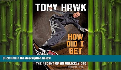 READ book  How Did I Get Here?: The Ascent of an Unlikely CEO READ ONLINE