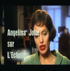 L&#039;Echange : Interview d&#039;Angelina Jolie