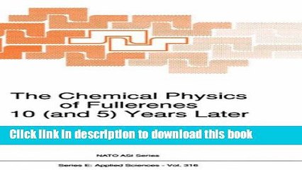 Ebook The Chemical Physics of Fullerenes 10 (and 5) Years Later: The Far-reaching Impact of the