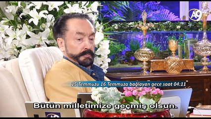 Saat 04:14 Adnan Oktar: darbe girişimi gecesi milletimiz yiğitlik destanı yazdı.