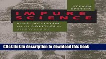 Ebook Impure Science: AIDS, Activism, and the Politics of Knowledge (Medicine and Society) Full