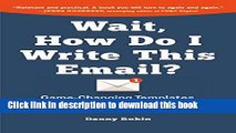 Books Wait, How Do I Write This Email?: Game-Changing Templates for Networking and the Job Search