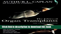 Ebook The Ethics of Organ Transplants (Contemporary Issues) Free Online