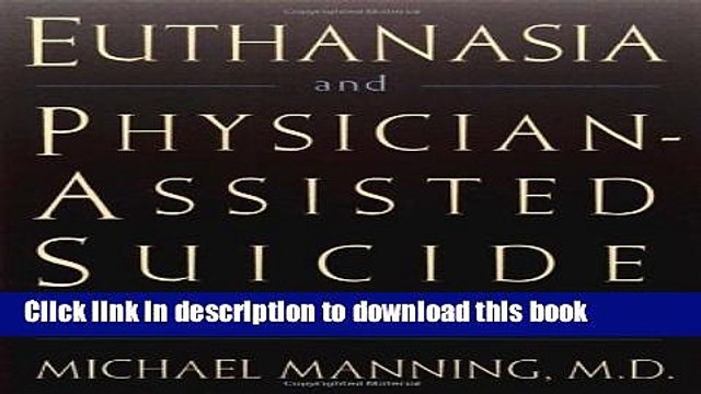 Ebook Euthanasia and Physician-Assisted Suicide Full Online