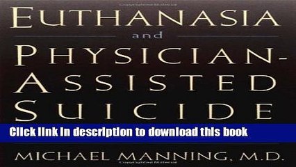 Ebook Euthanasia and Physician-Assisted Suicide Full Online