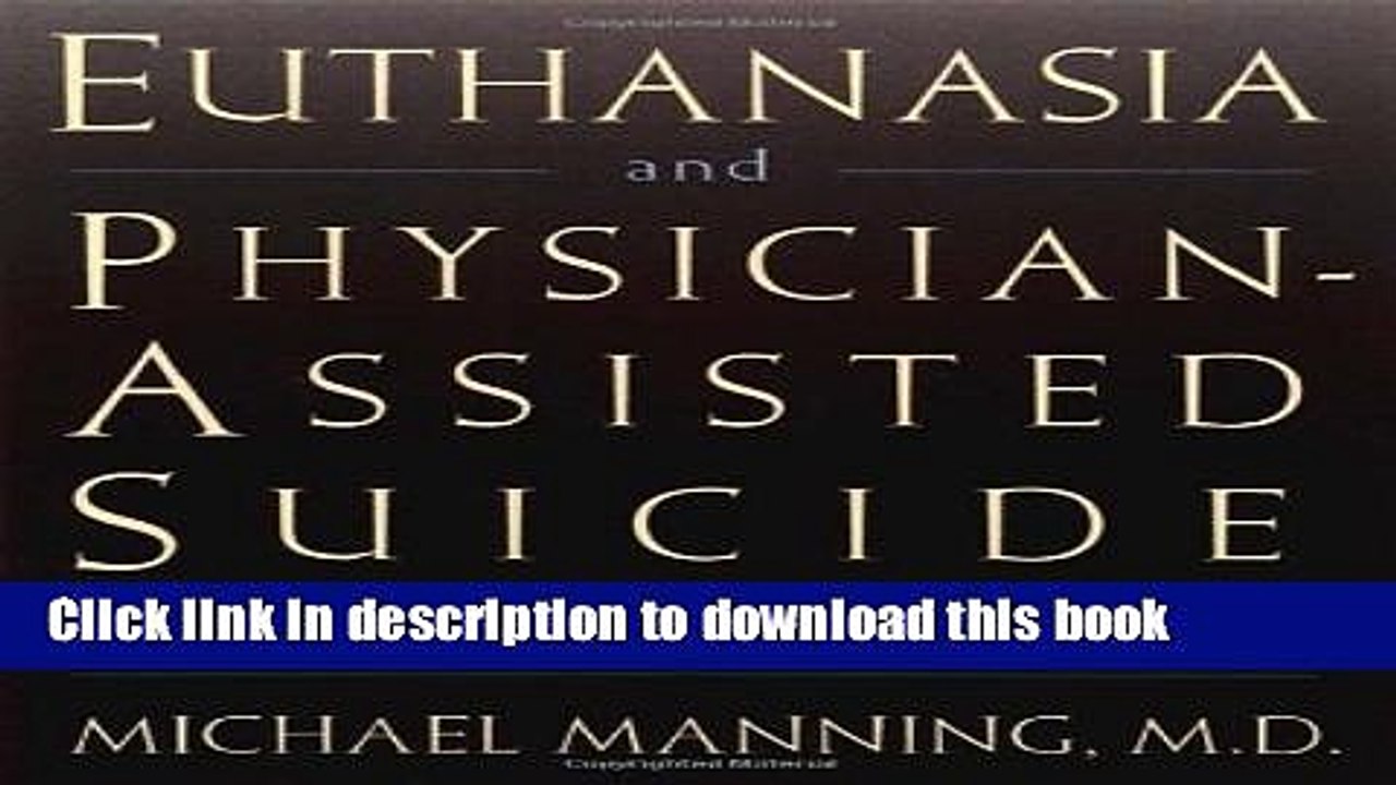 Ebook Euthanasia and Physician-Assisted Suicide Full Online