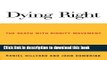 Ebook Dying Right: The Death with Dignity Movement Free Download