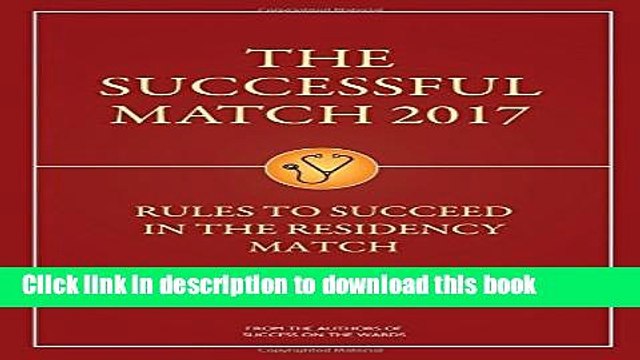 Ebook The Successful Match 2017: Rules for Success in the Residency Match Free Online