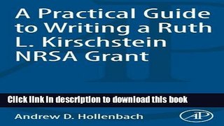 Ebook A Practical Guide to Writing a Ruth L. Kirschstein NRSA Grant Free Download