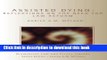 Books Assisted Dying: Reflections on the Need for Law Reform (Biomedical Law and Ethics Library)