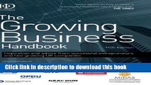 Download  The Growing Business Handbook: Inspiration and Advice from Successful Entrepreneurs and