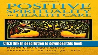 Ebook Positive Spirituality in Health Care Free Online
