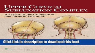Books Upper Cervical Subluxation Complex: A Review of the Chiropractic and Medical Literature Free