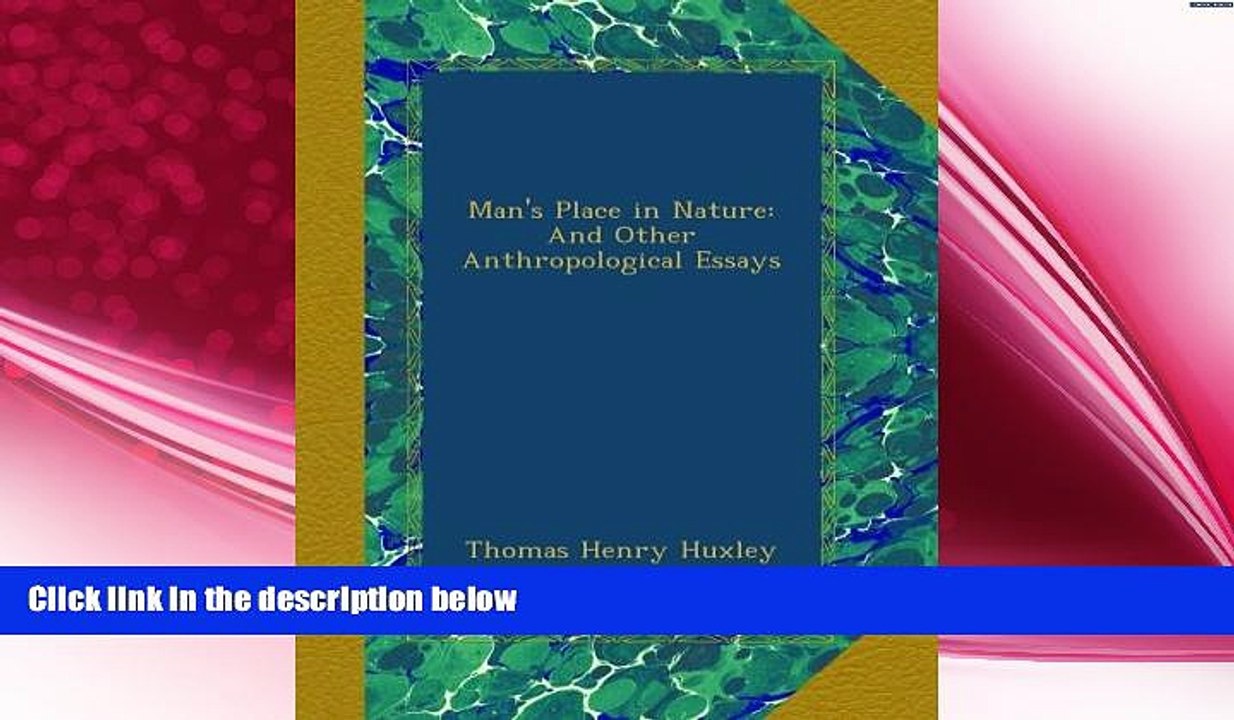 there is Man s Place in Nature: And Other Anthropological Essays