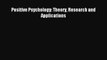 [PDF] Positive Psychology: Theory Research and Applications Read Full Ebook