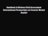 [PDF] Handbook of Violence Risk Assessment (International Perspectives on Forensic Mental Health)