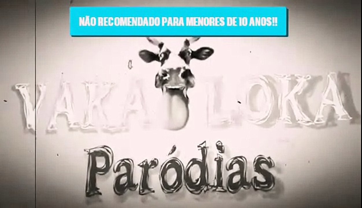 Paródia - We Can't Stop MileyCyrus | VakaLoka Censurado sem Palavrões