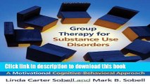 Books Group Therapy for Substance Use Disorders: A Motivational Cognitive-Behavioral Approach Free