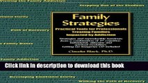 Ebook Family Strategies: Practical Tools for Professionals Treating Families Impacted by Addiction