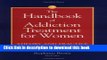 Ebook The Handbook of Addiction Treatment for Women: Theory and Practice Free Online