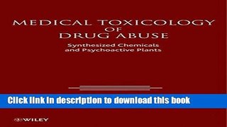 Books Medical Toxicology of Drug Abuse: Synthesized Chemicals and Psychoactive Plants Free Download