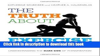 Books The Truth About Exercise Addiction: Understanding the Dark Side of Thinspiration Free Download