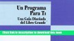 Books Un Programa Para Ti: Una Guia Disenada del Libro Grande (Spanish Edition) Full Online