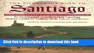 Ebook The Pilgrimage Road to Santiago: The Complete Cultural Handbook Free Online