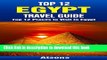 Ebook Top 12 Places to Visit in Egypt - Top 12 Egypt Travel Guide (Includes Giza, Cairo, Sharm El