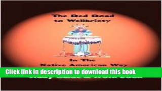 Books The Red Road to Wellbriety in the Native American Way Study Guide and Work Book Full Online
