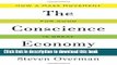 Ebook The Conscience Economy: How a Mass Movement for Good Is Great for Business Full Online