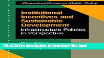 Books Institutional Incentives And Sustainable Development: Infrastructure Policies In Perspective