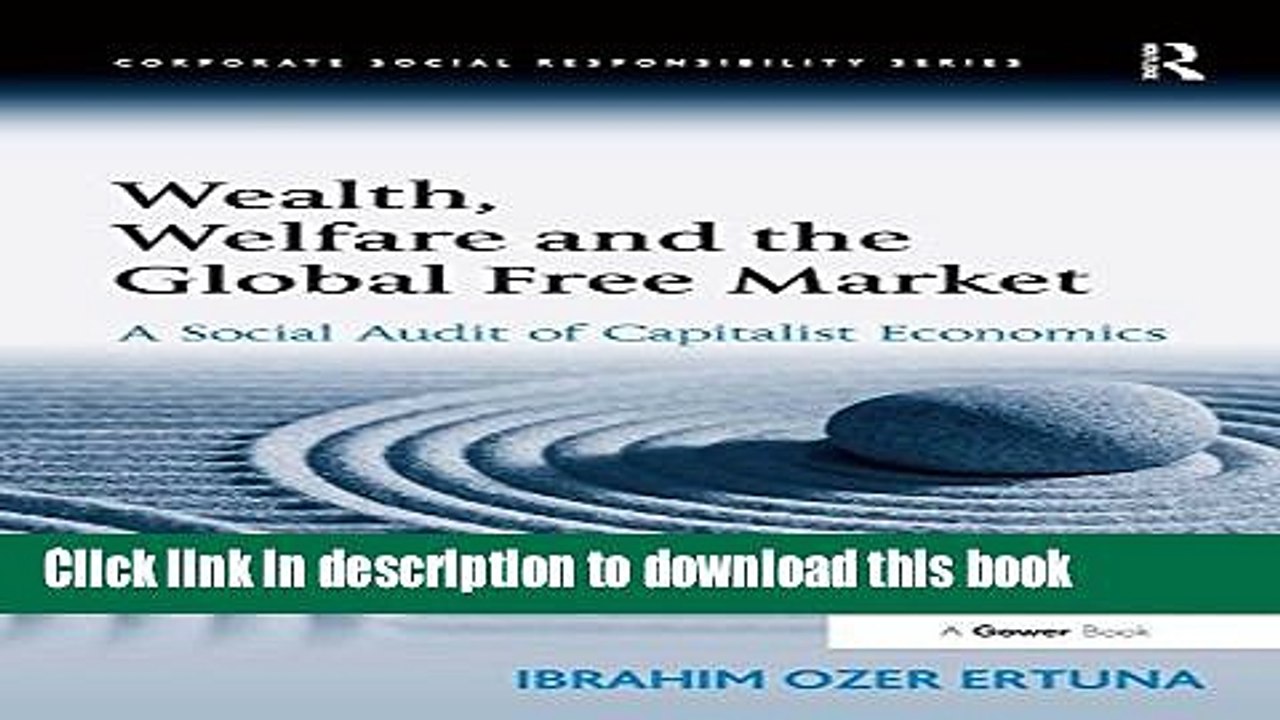 [PDF] Wealth, Welfare and the Global Free Market: A Social Audit of Capitalist Economics