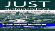 Books Just Sustainabilities: Development in an Unequal World (Urban and Industrial Environments)