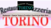 Restaurant - Pizzeria Torino in Frankfurt / Frankfurt am Main West | pizza & international