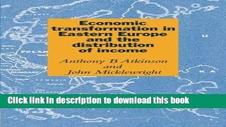[Download] Economic Transformation in Eastern Europe and the Distribution of Income Free Books