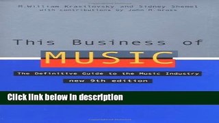 Ebook This Business of Music: The Definitive Guide to the Music Industry (This Business of Music: