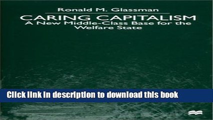 [Read  e-Book PDF] Caring Capitalism: A New Middle-Class Base for the Welfare State Free Books