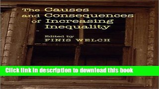 [PDF] The Causes and Consequences of Increasing Inequality (Bush School Series in the Economics of