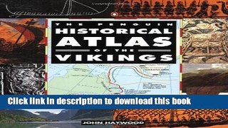 Ebook The Penguin Historical Atlas of the Vikings Full Online