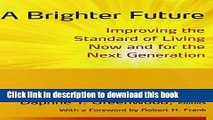 [Download] A Brighter Future: Improving the Standard of Living Now and for the Next Generation