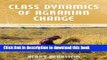 Books Class Dynamics of Agrarian Change (Agrarian Change and Peasant Studies Series) Full Online