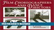 Books Film Choreographers and Dance Directors: An Illustrated Biographical Encyclopedia with a